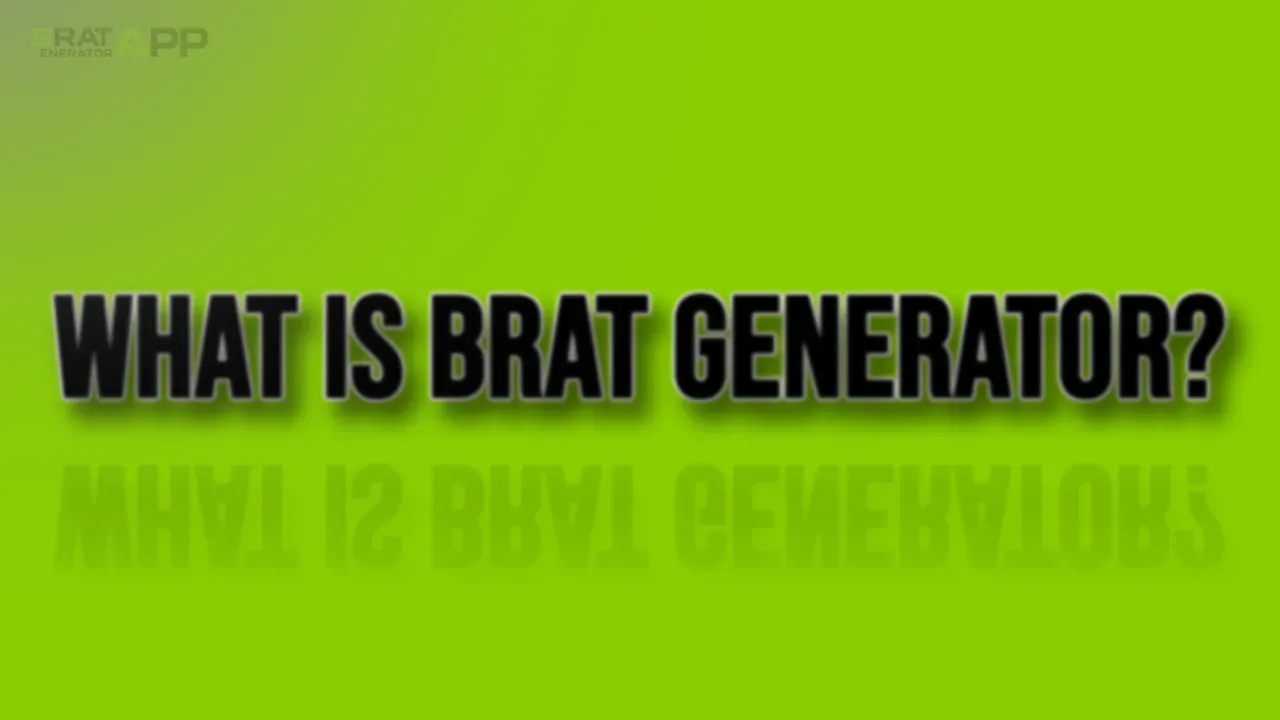 What is Brat Generator